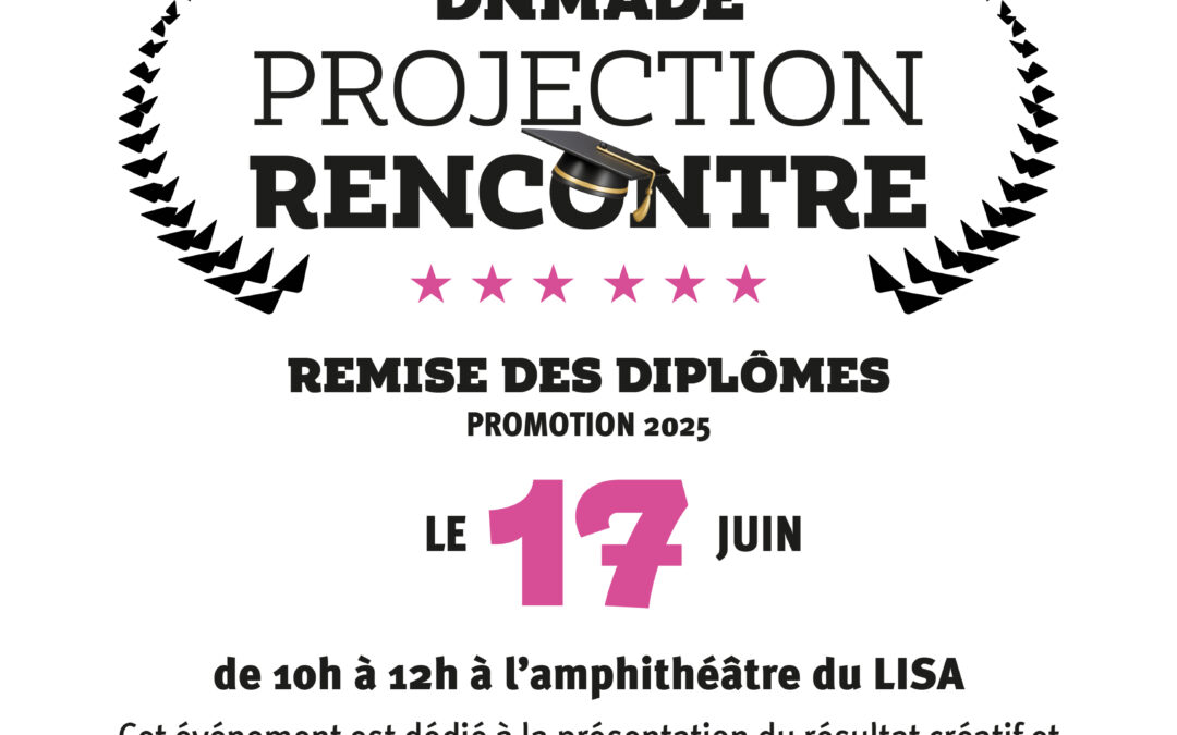 Remise des diplômes des DNMADE le 17 juin 2025