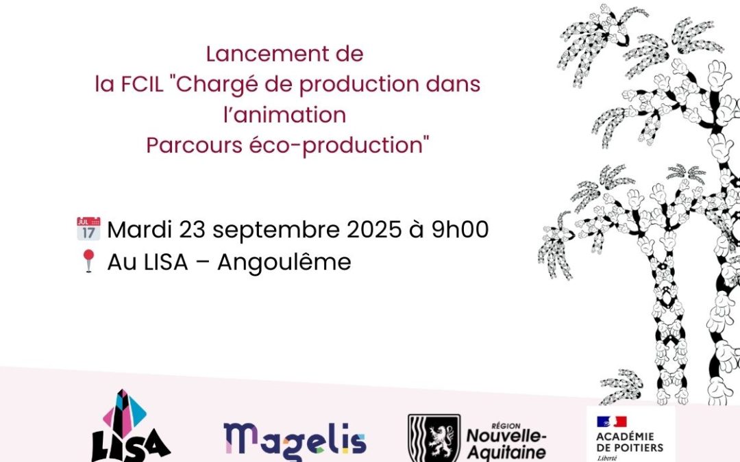 Première promotion de la FCIL « Chargé de production dans l’animation – Parcours éco-production »